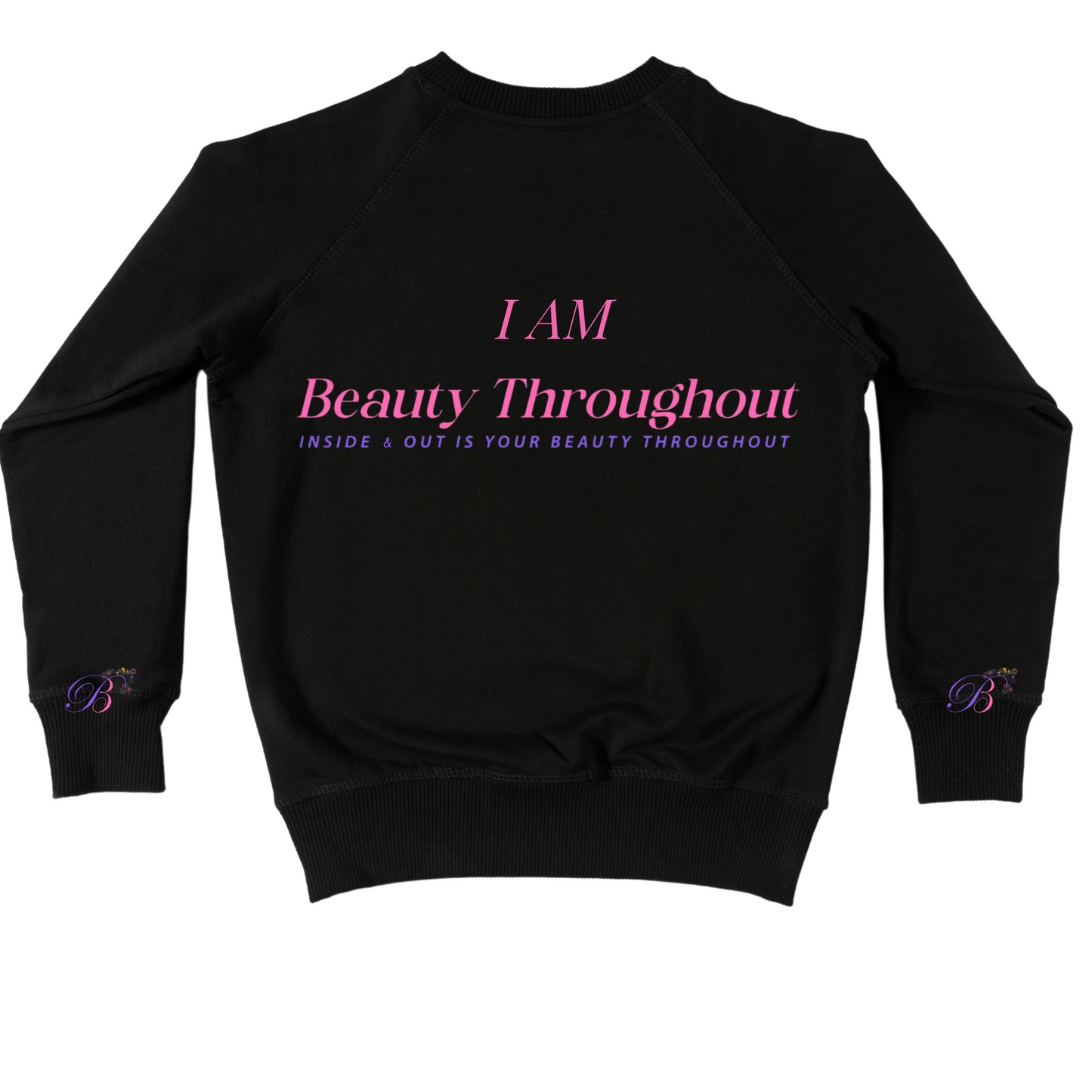 I am Beauty Throughout signature brand sweatshirt